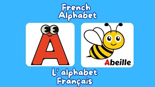 Learn French Alphabet  Apprendre lalphabet en Français  100 mots de Vocabulaire Pour Enfants [upl. by Berlyn]