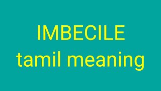 IMBECILE tamil meaningsasikumar [upl. by Aivonas]