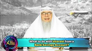 What to do with interest from a Bank Savings Account assim al hakeem JAL [upl. by Kinch404]