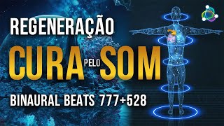 Chega de Sofrer 🎧 777 Hz  528 Hz Binaural Beats  Regeneração do Corpo  Cura Vibracional [upl. by Leanor]