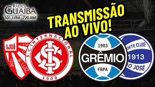 SÃO LUIZ X INTER E GRÊMIO X SÃO JOSÉ AO VIVO  GAUCHÃO 2024 [upl. by Eceinaj]