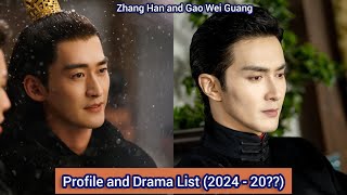 Gao Wei Guang and Zhang Han  Profile and Drama List 2024  20 [upl. by Allegra]