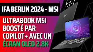 IFA 2024 MSI Prestige 13 AI Evo A2VMG et 16 AI Evo B2VMG avec CPU Intel Lunar Copilot [upl. by Yssis]