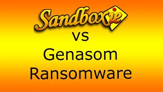 Sandboxie Plus vs Genasom  Test 1 [upl. by Karyl]