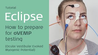 Eclipse How to prepare for ocular VEMP [upl. by Epotimet]