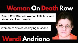 Wendi Andriano The Chilling Story of an Arizona Death Row Inmate Story Women On Death Row [upl. by Eelrebmyk593]