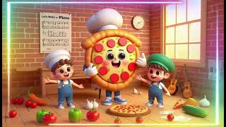 Lets Make a Pizza Song  Fun Nursery Rhymes and Kids Songs [upl. by Dnalor]