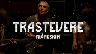 Måneskin  TRASTEVERE Lyrics [upl. by Harshman]