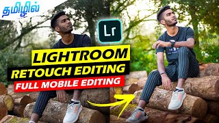 Lightroom full retouch editing tutorial Tamil  MOBILE PHOTO EDITING TAMIL PhotographyTamizha [upl. by Nniw]