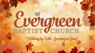 Sept 29 2024  Pastor Dr Guy Campbell Jr  Evergreen Baptist Church [upl. by Tabib]