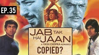 Ep 35  JAB TAK HAI JAAN from Sholay amp Neele Neele Ambar Par COPIED Copied Bollywood Songs  BONUS [upl. by Firestone]