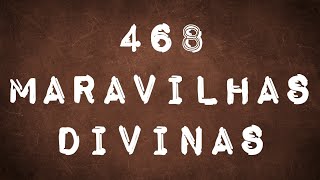 468  MARAVILHAS DIVINAS [upl. by Farly]