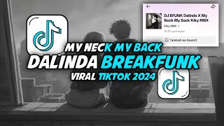 DJ BFUNK Dalinda X My Neck My Back  Viral Tiktok 2024 [upl. by Silliw820]