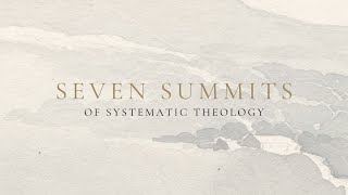 Seven Summits Attributes of Scripture [upl. by Atiekahs]