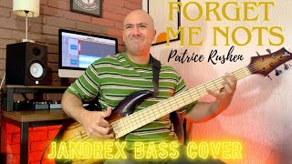 Forget Me Nots  Patrice Rushen Jandrex Bass Cover [upl. by Grogan]