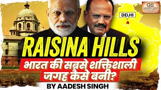 How Raisina Hill Became the Most Powerful Place in India  UPSC GS History by Aadesh [upl. by Tiler103]