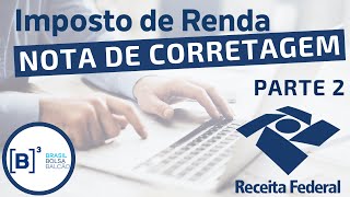 IRPF  Nota de Corretagem  Parte 2 [upl. by Annovoj567]