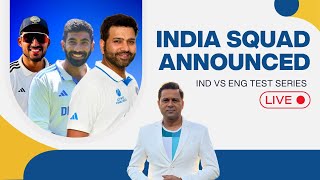 IND vs ENG Squad announced for first 2 Tests  LIVE [upl. by Nwahsd]