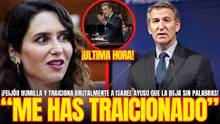 quotERES UN TRAIDORquot ¡FEIJÓO HUMILLA y TRAICIONA BRUTALMENTE a ISABEL AYUSO que la DEJA SIN PALABRAS [upl. by Yruj941]