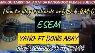 Esem YANO ft DONG ABAY guitar chords with lyrics [upl. by Emerson]