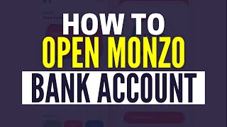 How To Open A Monzo Account 2024 [upl. by Idram]