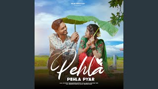 Pehla Pehla Pyar [upl. by Sdlonyer]