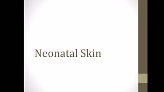 Neonatal skin session 1 [upl. by Henri]