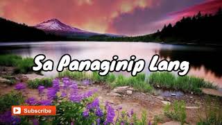 April Boy Regino  Sa Panaginip Lang Lyrics [upl. by Beichner]