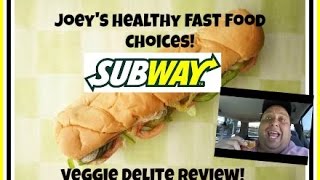 Joeys Healthy Fast Food Choices Subways Veggie Delite® [upl. by Anirrok373]