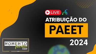 Live atribuição PAEET 2024  PARTE 1 [upl. by Airamahs677]