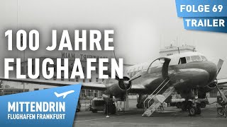 100 Jahre Flughafen  Von der Gründung bis zur Zerstörung 12  Mittendrin Flughafen Frankfurt 69 [upl. by Ardnuat]