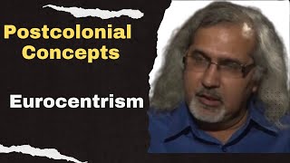 Eurocentrism Postcolonial Theory concepts  Postcolonialism [upl. by Teyugn]