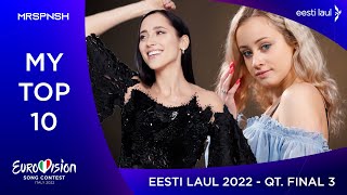 Eesti Laul 2022  Quarter Final 3 my top 10 Eurovision Estonia [upl. by Nnek260]