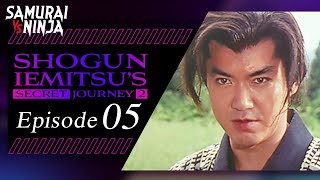 Shogun Iemitsus Secret JourneyⅡ Full Episode 5  SAMURAI VS NINJA  English Sub [upl. by Seuqram]