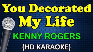 YOU DECORATED MY LIFE  Kenny Rogers HD Karaoke [upl. by Hollander]