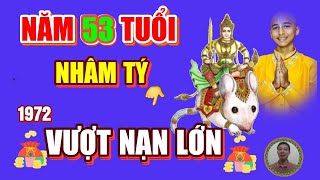 ☯ NHÂM TÝ 1972 Đúng Năm 53 Tuổi Vượt Mọi Đại Hạn HỐT TIỀN TỶ Giàu Có Cả Đời [upl. by Kiersten91]