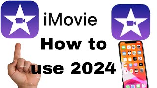 How to use amp edit your videos using iMovie 2024 iPhone edition NEW [upl. by Eellek]