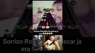 Sorrizo Ronaldo Se piscar ja era 😂 clonehero guitarhero sorrizoronaldo shorts games nostalgia [upl. by Fidellas]