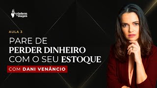 PARE DE PERDER DINHEIRO COM O SEU ESTOQUE [upl. by Barr]