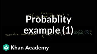 Finding probability example  Probability and Statistics  Khan Academy [upl. by Anomar]