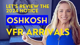 Oshkosh Notice NOTAM 2024  Lets Review the VFR Arrival Procedures for Airventure [upl. by Atsillak670]