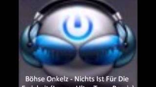 Böhse Onkelz  Nichts Ist Für Die Ewigkeit Langer Ultra Traxx Remix [upl. by Brynna]