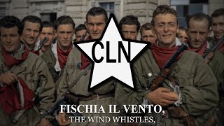 quotFischia il ventoquot The Wind Blows  Italian Partisan Song LYRICS [upl. by Rudyard]