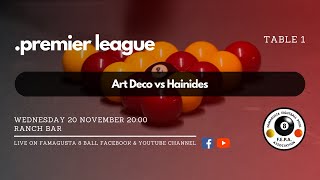 Art Deco vs Hainides  Premier League Day 3 [upl. by Lim]