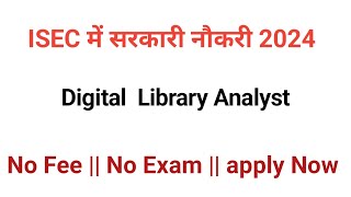 Librarian Recruitment 2024  ISEC Librarian Recruitment 2024 GovtJobs4u GovtJobs4u [upl. by Accisej102]