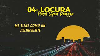 04 Locura Prod Syan Danger Sonetos de Amor EP [upl. by Pat]