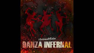 DANZA INFERNAL  AUDIO OFICIAL  MexicanitoBelico  2024 [upl. by Neile495]