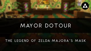 Majoras Mask Mayor Dotour Orchestral Arrangement [upl. by Pollerd629]