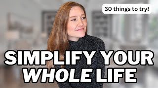 30 LIFE CHANGING Ideas To SIMPLIFY Your Lifestyle For 2024 simple living and minimalism [upl. by Zabrine]