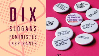 TOP 10  Les SLOGANS FEMINISTES les plus marquants [upl. by Tade]